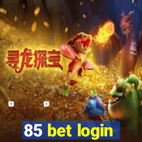 85 bet login